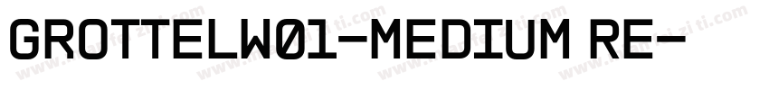 GrottelW01-Medium Re字体转换